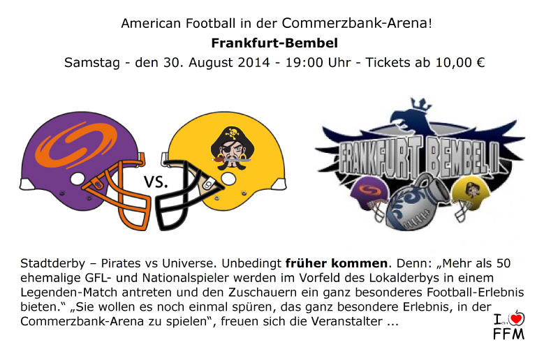Mehr siehe: Frankfurt Univers Tickets: Tickets Frankfurt Bembel< >Ilf-Fotos: American Football, Frankfurt< >
