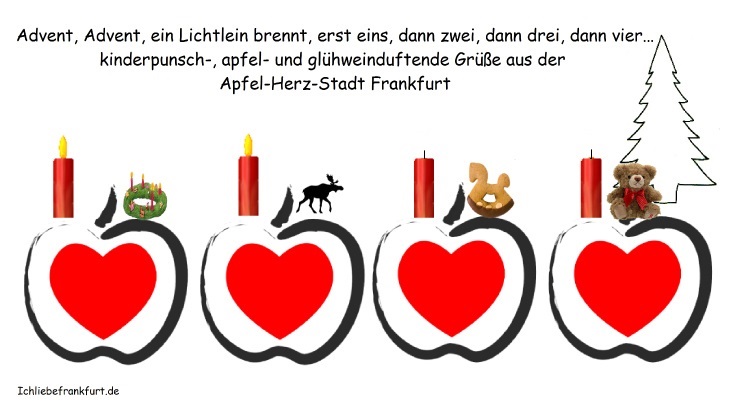 Glhweinduftende Gre aus der Apfel-Herz-Stadt Frankfurt zum 2. Advent. < >
