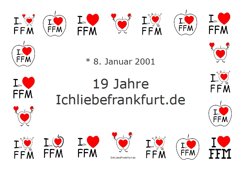 * 8. Jnuar 2001 - 19 Jahre Ichliebefrankfurt.de. < >< >